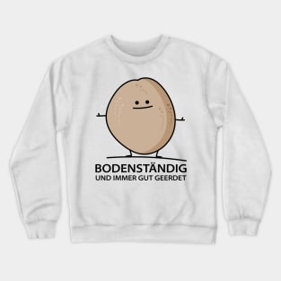 Funny down to earth potatoes Crewneck Sweatshirt